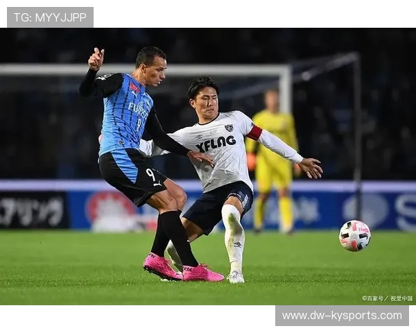 川崎前锋中场核心状态火热，川崎前锋视频